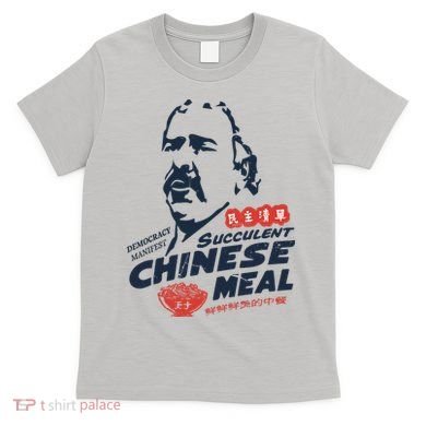 Democracy Manifest Succulent Chinese Meal T-Shirt