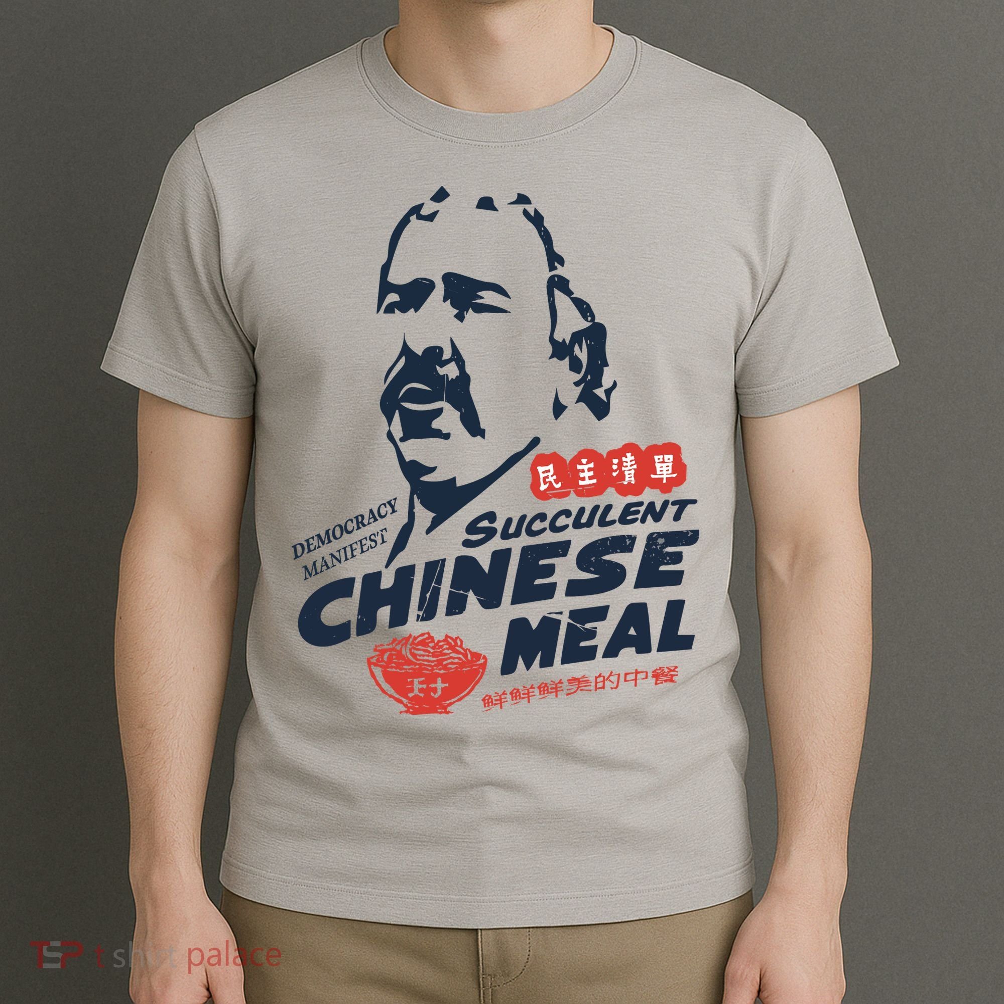 Democracy Manifest Succulent Chinese Meal T-Shirt