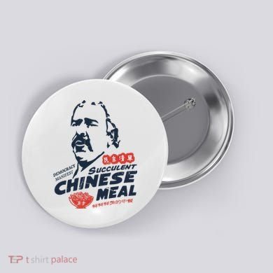 Democracy Manifest Succulent Chinese Meal Button