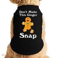 DonT Make This Ginger Snap Redhead Gift Christmas Doggie Tank thumb 0
