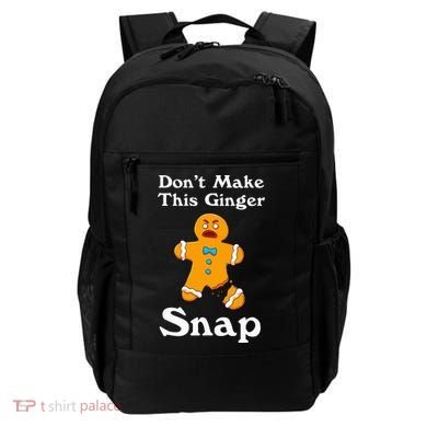 DonT Make This Ginger Snap Redhead Gift Christmas Backpack