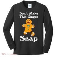 DonT Make This Ginger Snap Redhead Gift Christmas Kids Long Sleeve Shirt thumb 0