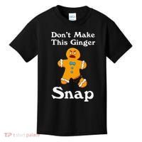 DonT Make This Ginger Snap Redhead Gift Christmas Kids T-Shirt thumb 0