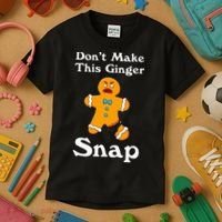 DonT Make This Ginger Snap Redhead Gift Christmas Kids T-Shirt thumb 3