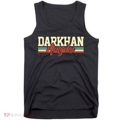 Darkhan Mongolia Travel Souvenir Retro Gift Tank Top