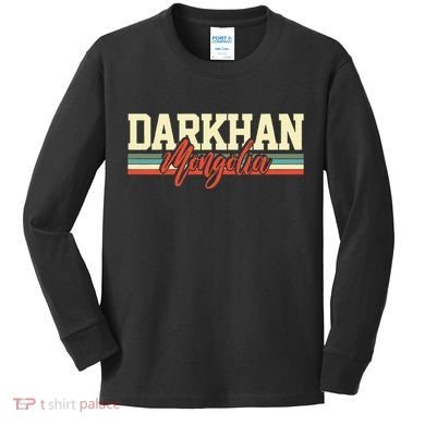 Darkhan Mongolia Travel Souvenir Retro Gift Kids Long Sleeve Shirt