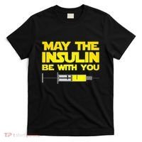 Diabetes May The Insulin Be With You Gift T-Shirt thumb 0