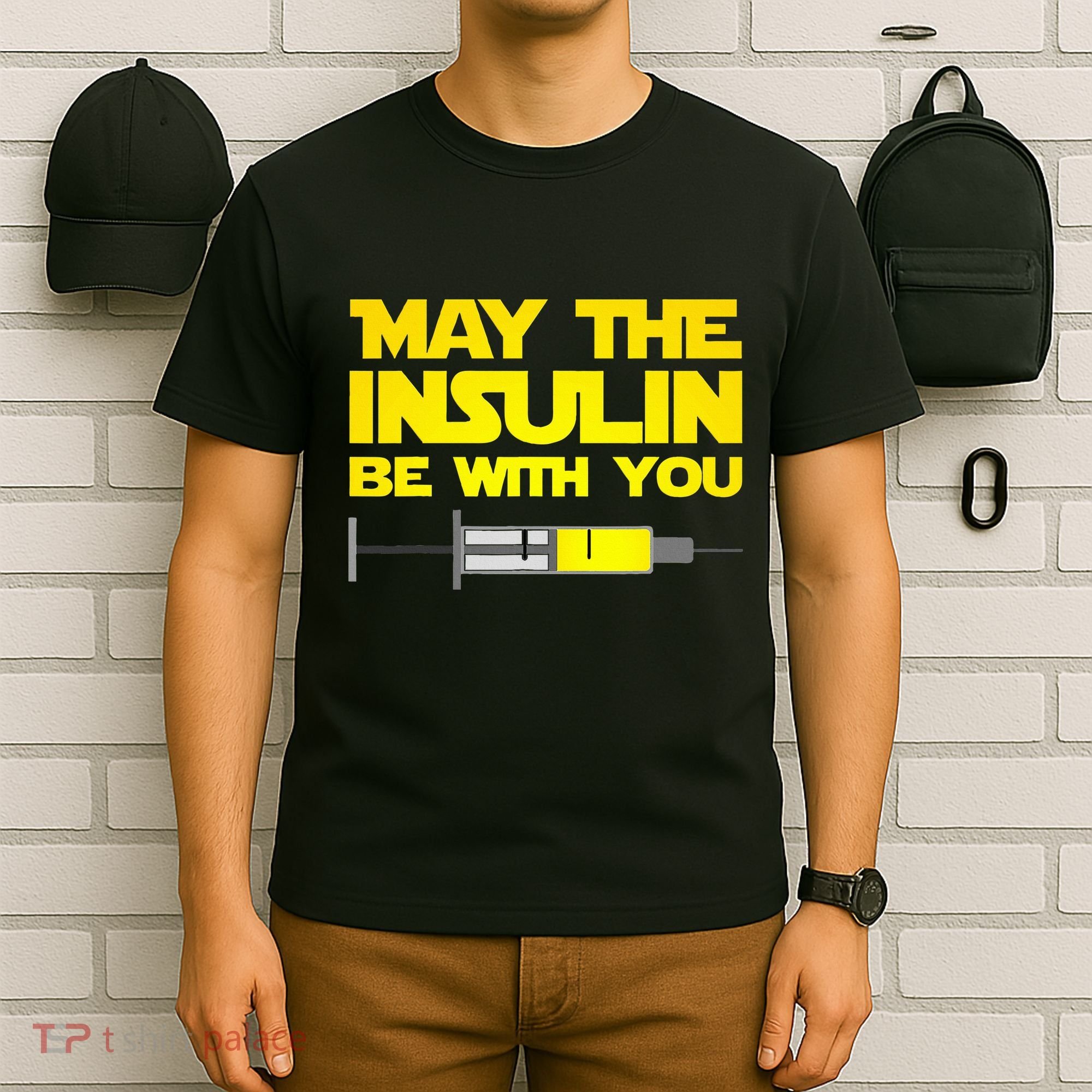Diabetes May The Insulin Be With You Gift T-Shirt