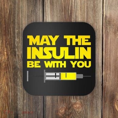 Diabetes May The Insulin Be With You Gift Coaster