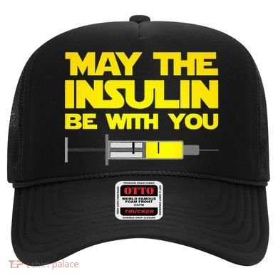 Diabetes May The Insulin Be With You Gift Hat