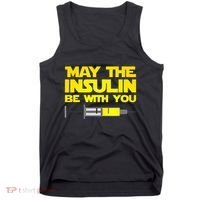 Diabetes May The Insulin Be With You Gift Tank Top thumb 0