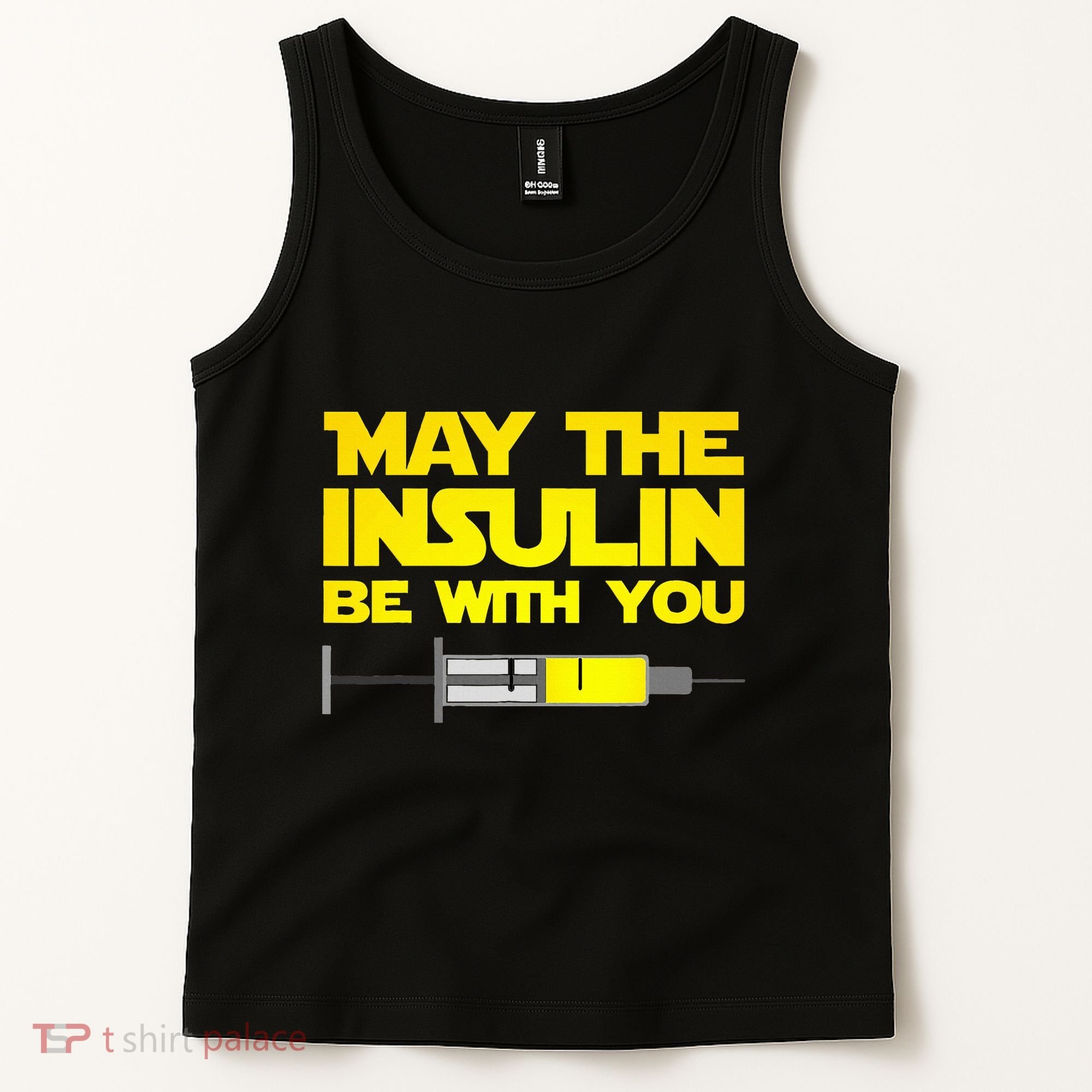 Diabetes May The Insulin Be With You Gift Tank Top
