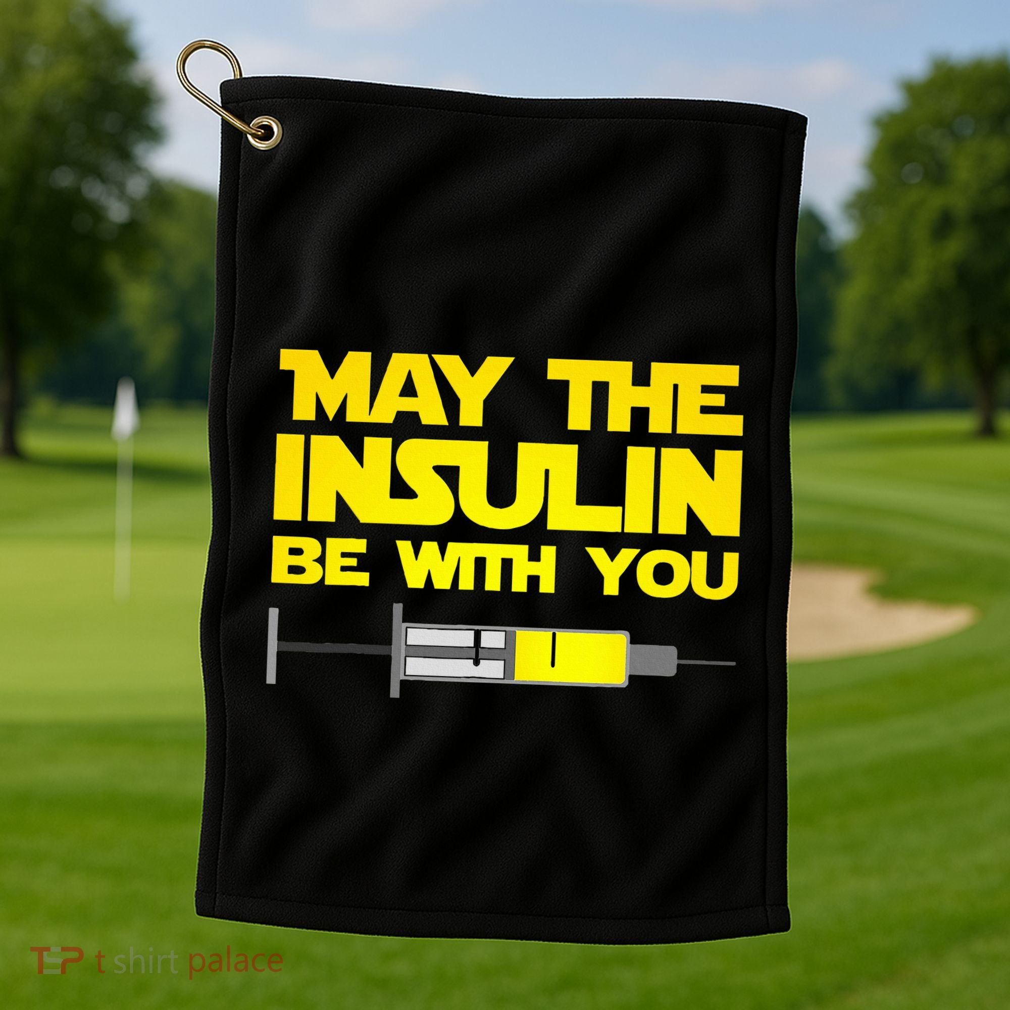 Diabetes May The Insulin Be With You Gift Golf Towel