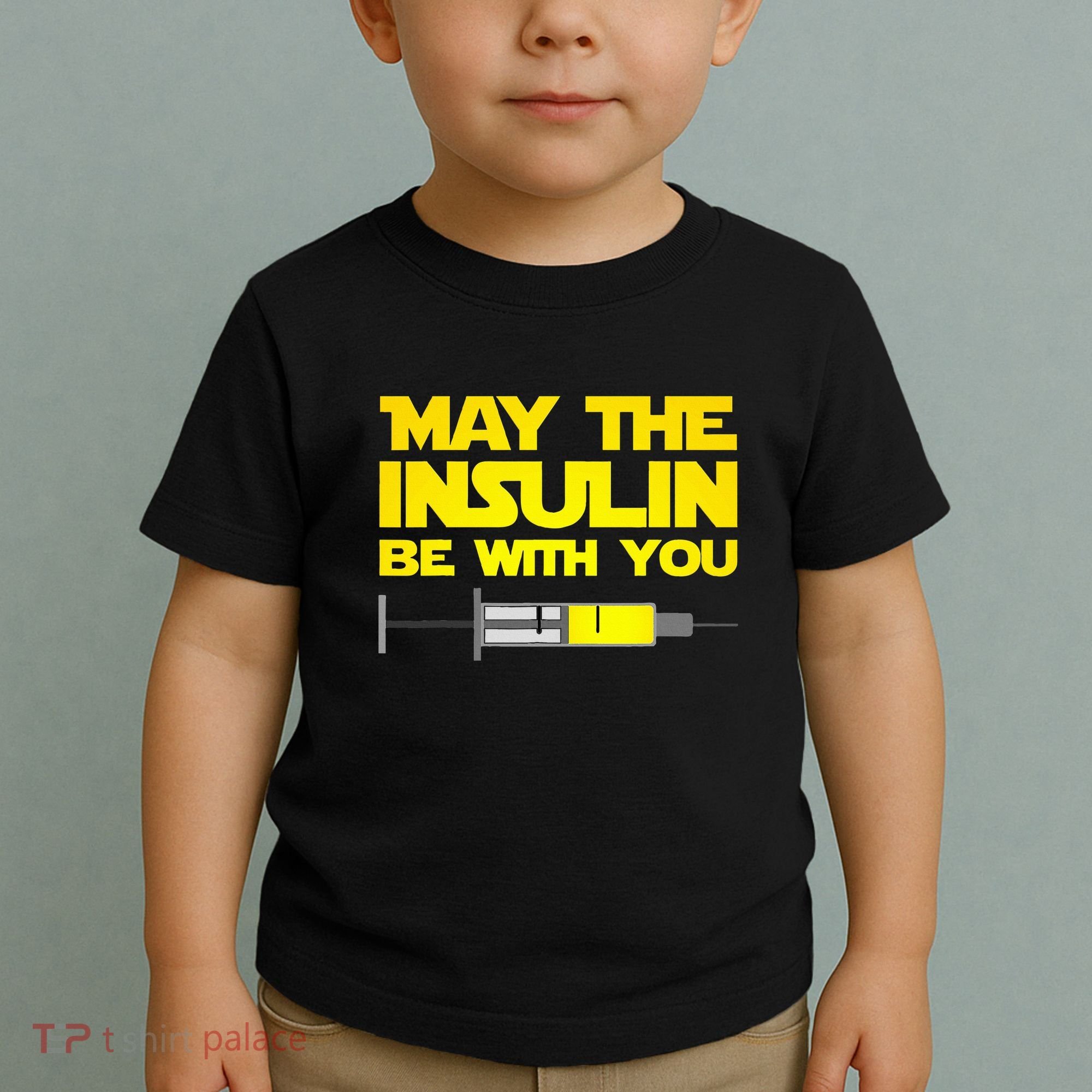Diabetes May The Insulin Be With You Gift Toddler T-Shirt