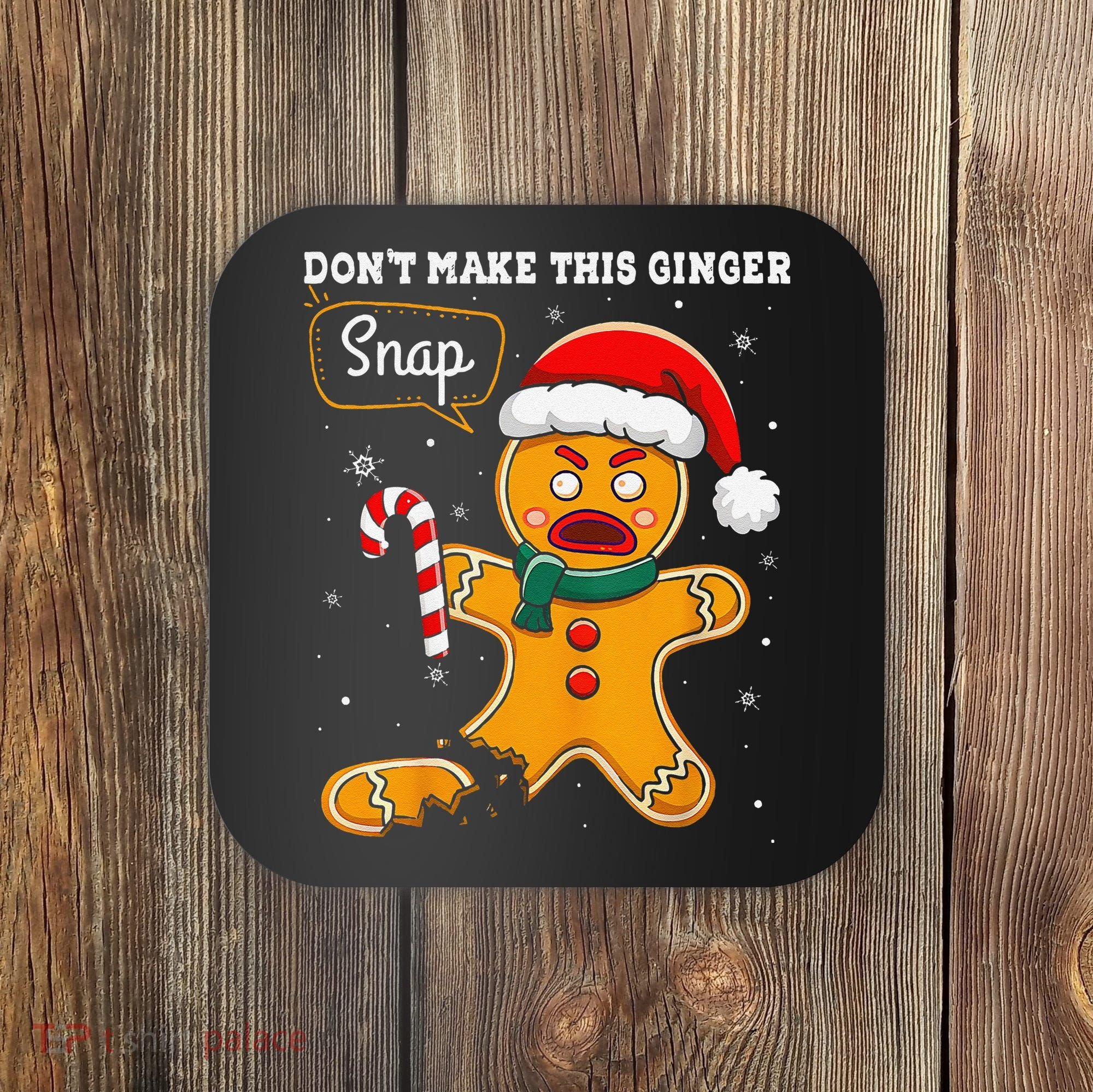 DonT Make This Ginger Snap Redhead Funny Christmas Coaster