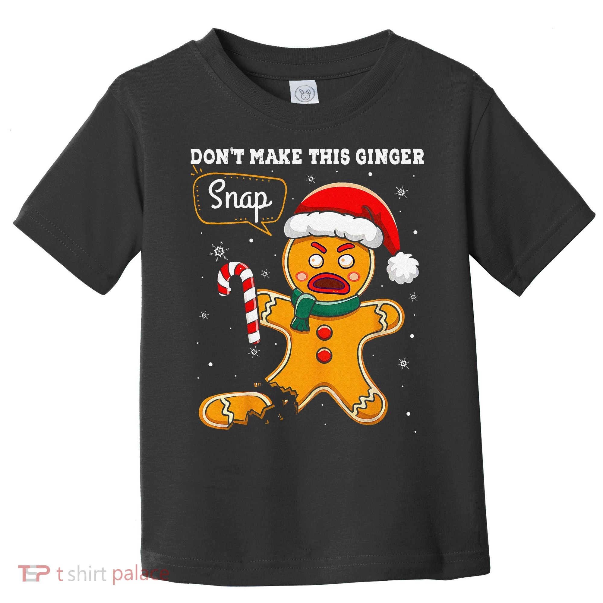 DonT Make This Ginger Snap Redhead Funny Christmas Toddler T-Shirt