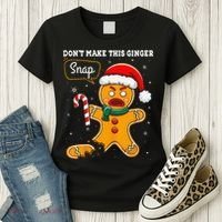 DonT Make This Ginger Snap Redhead Funny Christmas Women's T-Shirt thumb 3