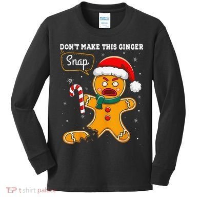 DonT Make This Ginger Snap Redhead Funny Christmas Kids Long Sleeve Shirt