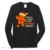 Don't Make This Ginger Snap Funny Redhead Hot Temper Saying Long Sleeve Shirt thumb 0