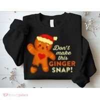 Don't Make This Ginger Snap Funny Redhead Hot Temper Saying Sweatshirt thumb 2