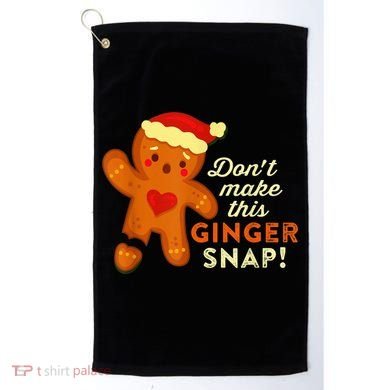 Don't Make This Ginger Snap Funny Redhead Hot Temper Saying Golf Towel