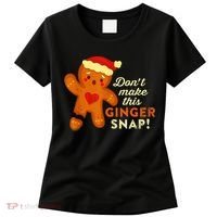 Don't Make This Ginger Snap Funny Redhead Hot Temper Saying Women's T-Shirt thumb 0