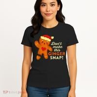 Don't Make This Ginger Snap Funny Redhead Hot Temper Saying Women's T-Shirt thumb 4