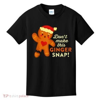 Don't Make This Ginger Snap Funny Redhead Hot Temper Saying Kids T-Shirt
