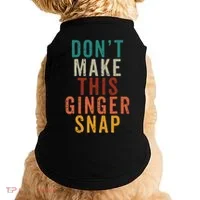 Don't Make This Ginger Snap Funny Readhead Doggie Tank thumb 0