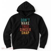 Don't Make This Ginger Snap Funny Readhead Hoodie thumb 0
