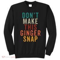 Don't Make This Ginger Snap Funny Readhead Sweatshirt thumb 0