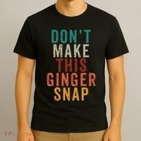 Don't Make This Ginger Snap Funny Readhead T-Shirt thumb 3
