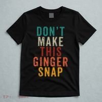 Don't Make This Ginger Snap Funny Readhead T-Shirt thumb 5
