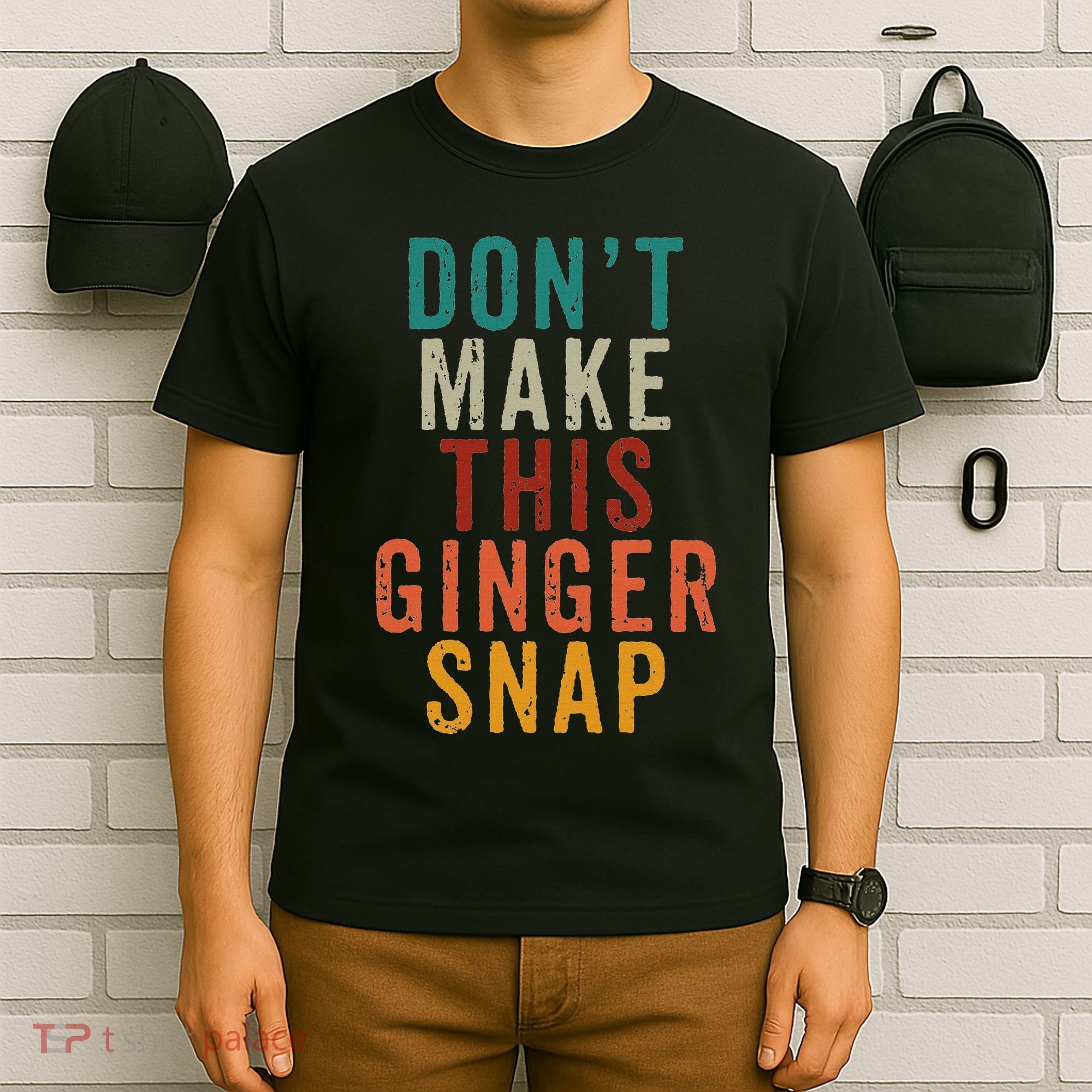 Don't Make This Ginger Snap Funny Readhead T-Shirt