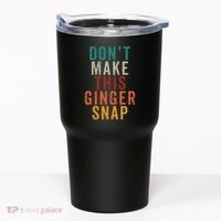 Don't Make This Ginger Snap Funny Readhead Tumbler thumb 0