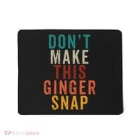 Don't Make This Ginger Snap Funny Readhead Mousepad thumb 0
