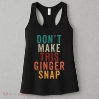 Don't Make This Ginger Snap Funny Readhead Women's Tank Top thumb 3