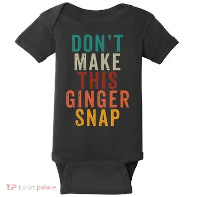 Don't Make This Ginger Snap Funny Readhead Baby Bodysuit