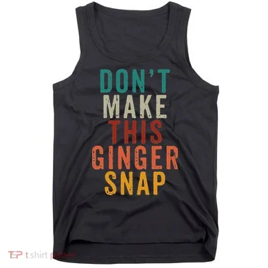 Don't Make This Ginger Snap Funny Readhead Tank Top