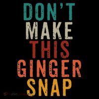 Don't Make This Ginger Snap Funny Readhead Women's Long Sleeve Shirt thumb 2