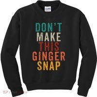Don't Make This Ginger Snap Funny Readhead Kids Sweatshirt thumb 0