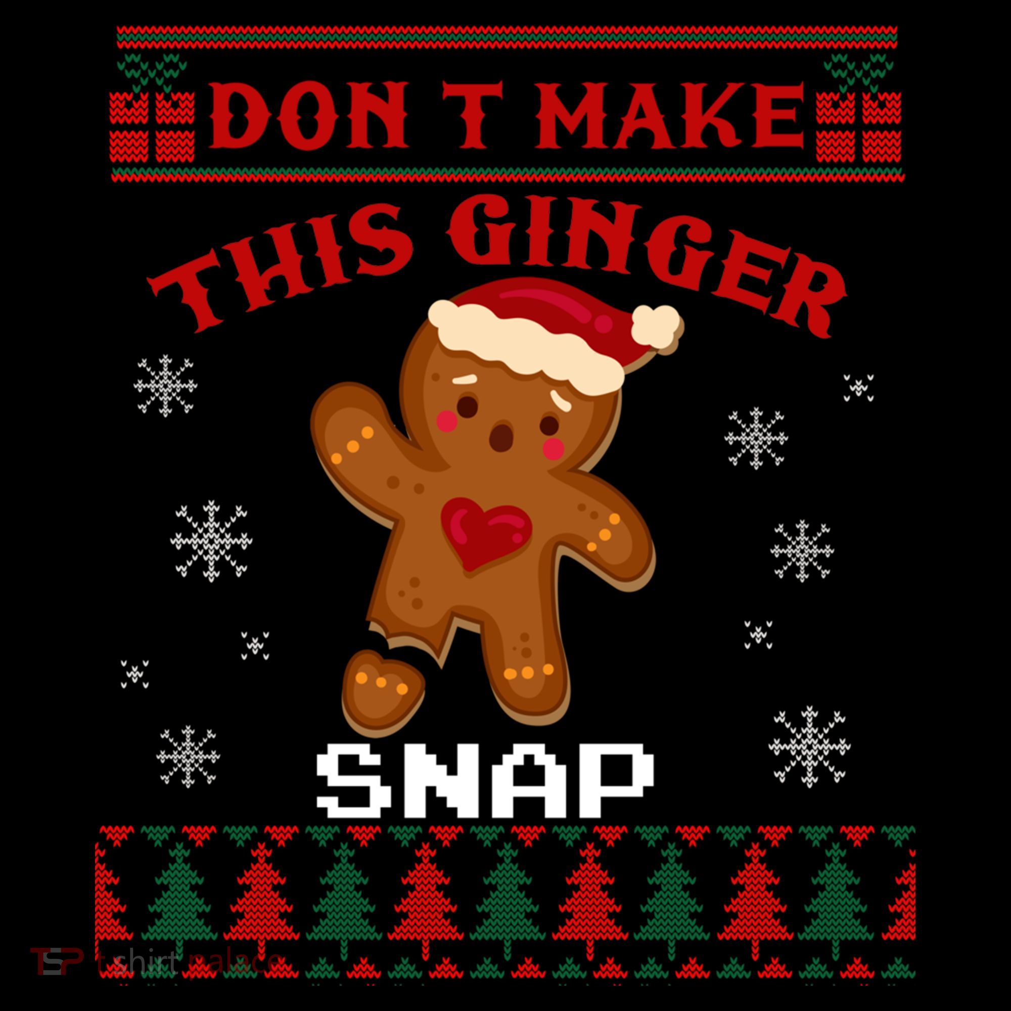 Don't Make This Ginger Snap Funny Ugly Christmas Sweater Gift Bucket Hat