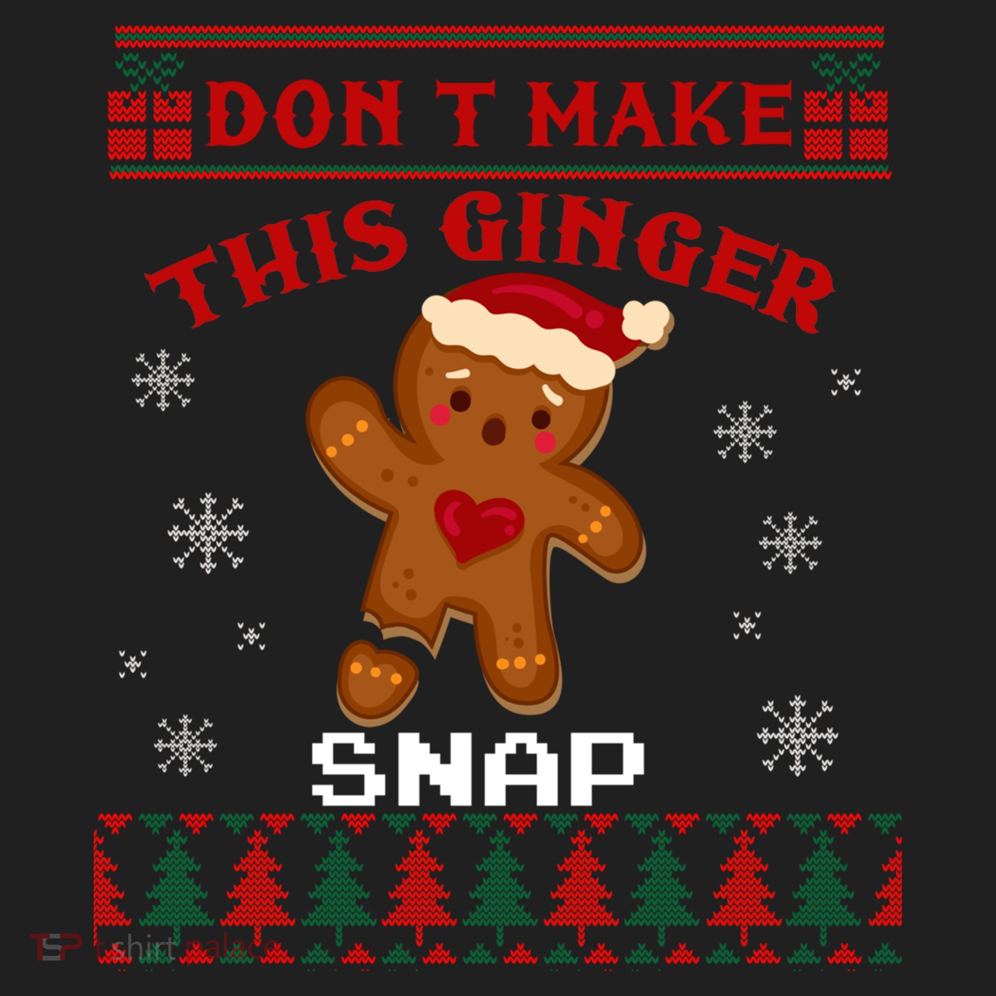 Don't Make This Ginger Snap Funny Ugly Christmas Sweater Gift Hat