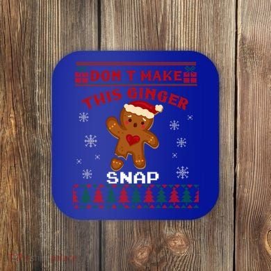 Don't Make This Ginger Snap Funny Ugly Christmas Sweater Gift Coaster
