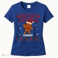 Don't Make This Ginger Snap Funny Ugly Christmas Sweater Gift Women's T-Shirt thumb 0