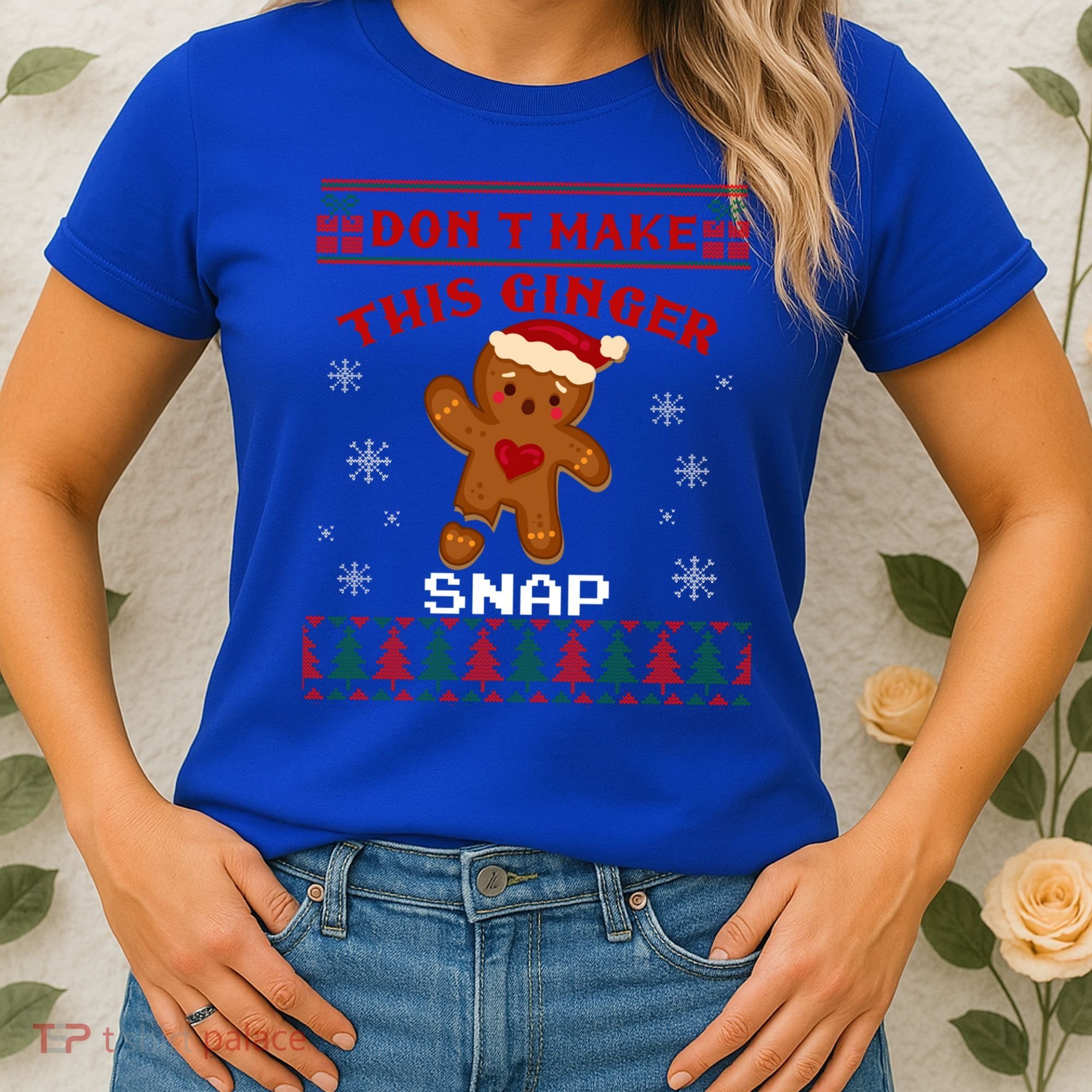 Don't Make This Ginger Snap Funny Ugly Christmas Sweater Gift Women's T-Shirt