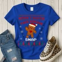 Don't Make This Ginger Snap Funny Ugly Christmas Sweater Gift Women's T-Shirt thumb 3