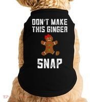 DonT Make This Ginger Snap Christmas Funny Redhead Gingers Gift Doggie Tank thumb 0