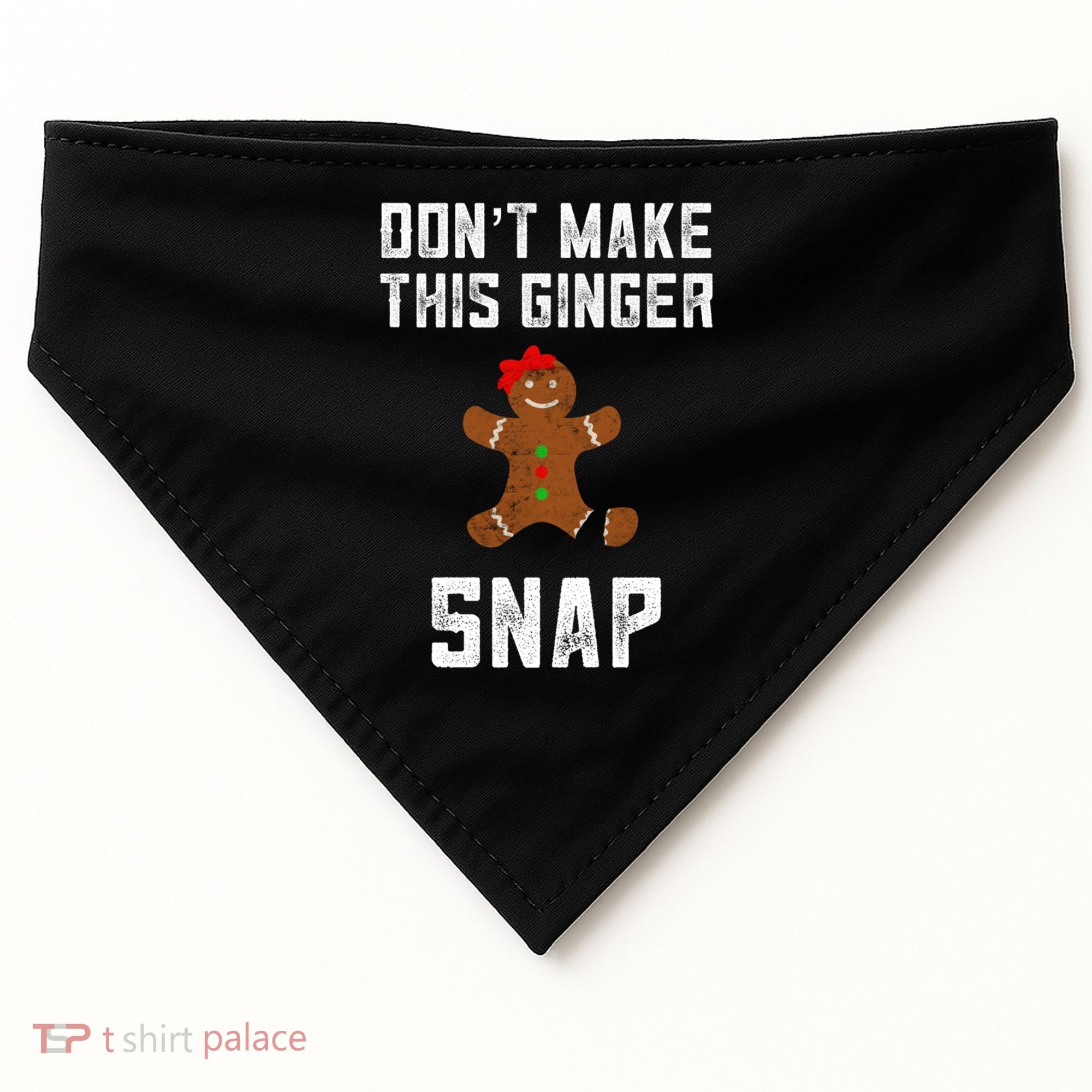 DonT Make This Ginger Snap Christmas Funny Redhead Gingers Gift USA-Made Doggie Bandana