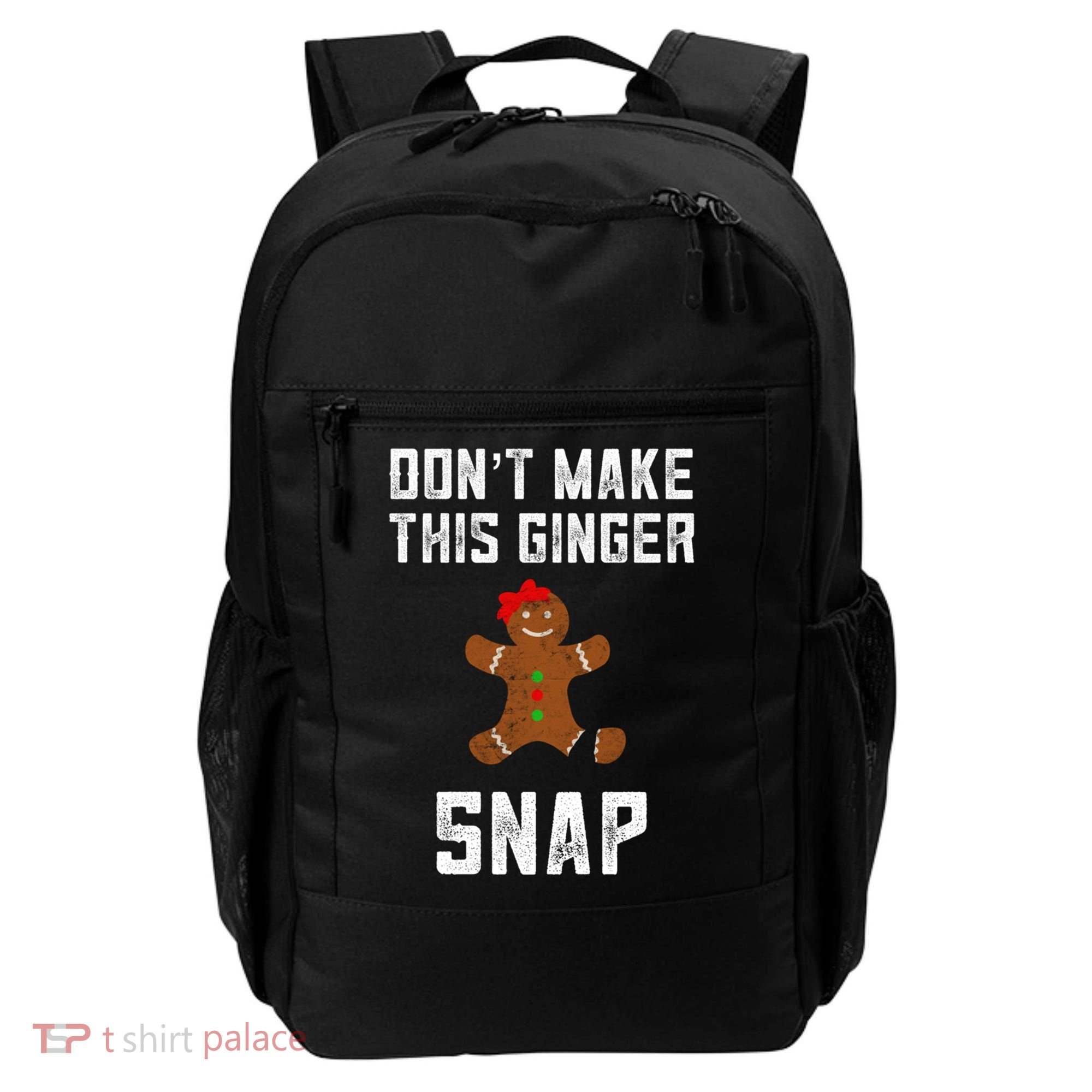 DonT Make This Ginger Snap Christmas Funny Redhead Gingers Gift Backpack